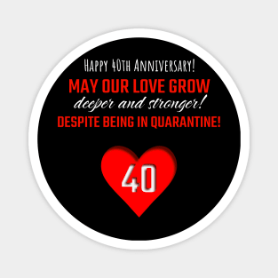 Happy 40th anniversary Magnet